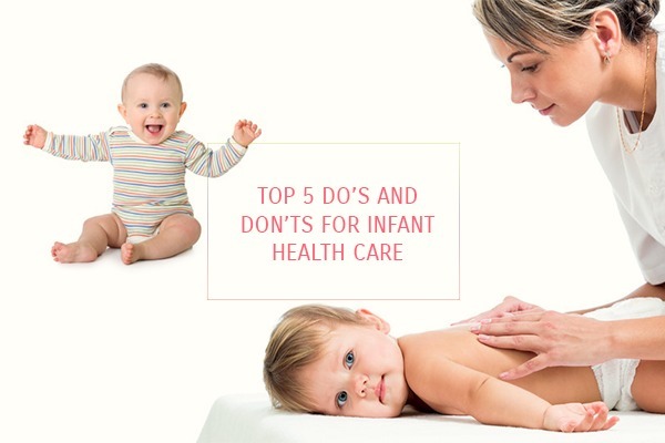 Top 11 Do’s and Don’ts for Infant health care