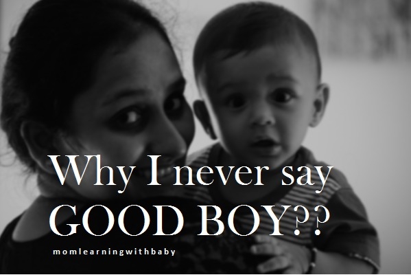Why I Never Say Good Boy