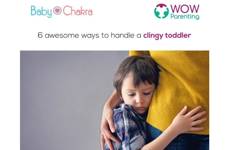 6 Awesome Ways To Handle A Clingy Toddler