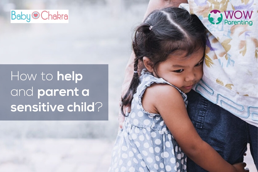 How To Help And Parent A Sensitive Child?