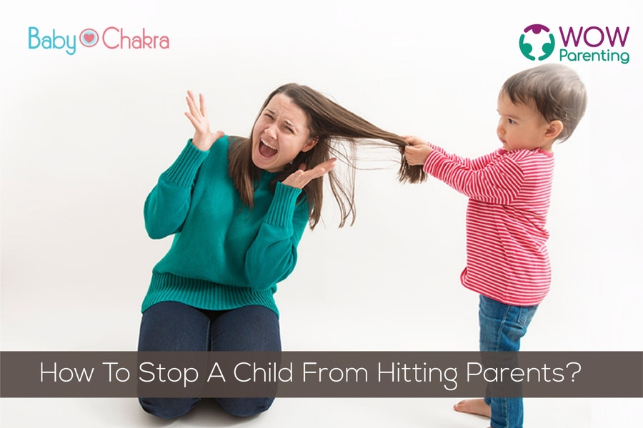 How To Stop A Child From Hitting Parents?