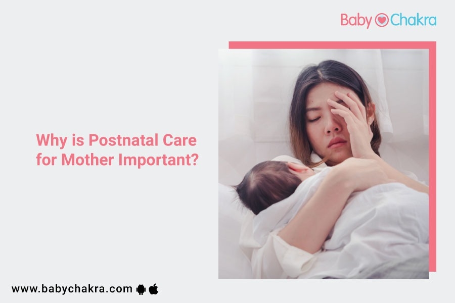 Why Is Postnatal Care For Mother Important?