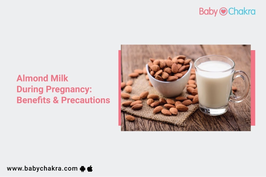 Almond Milk During Pregnancy: Benefits, Side Effects &#038; Precautions