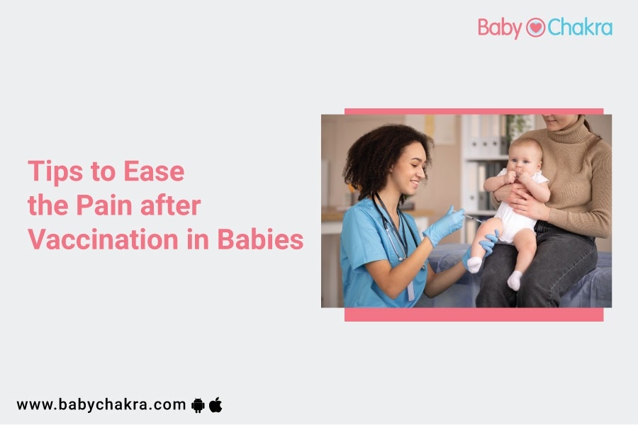 Tips To Ease The Pain After Vaccination In Babies
