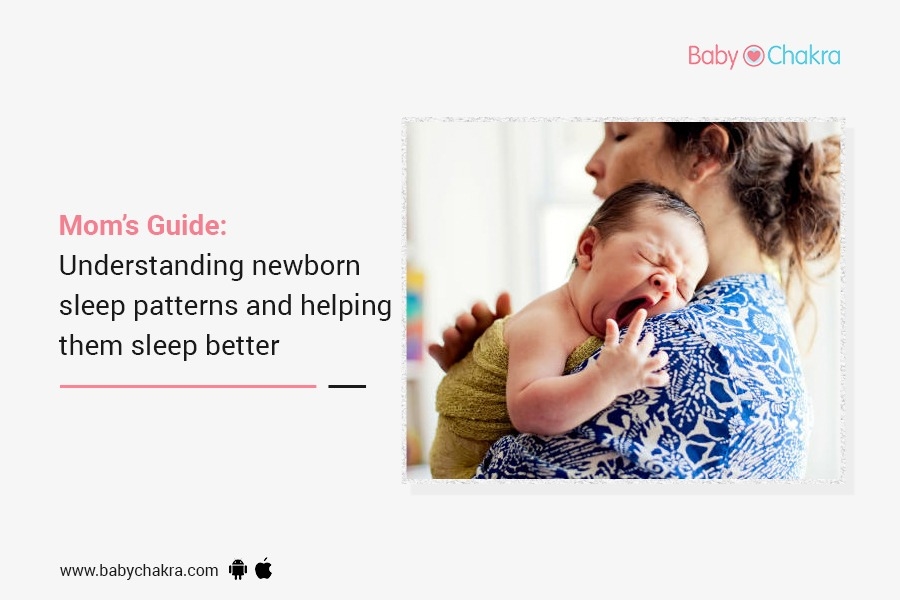 Mom’s Guide: Understanding Newborn Sleep Patterns And Helping Them Sleep Better