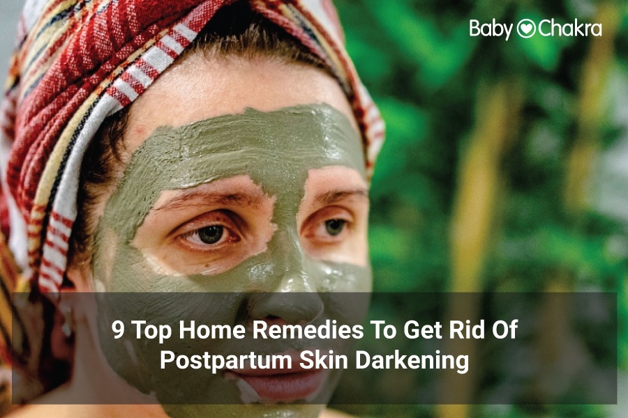 9 Top Home Remedies To Get Rid Of Postpartum Skin Darkening