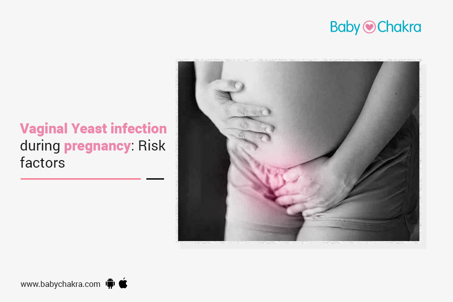 Vaginal Yeast Infection During Pregnancy: Risk Factors