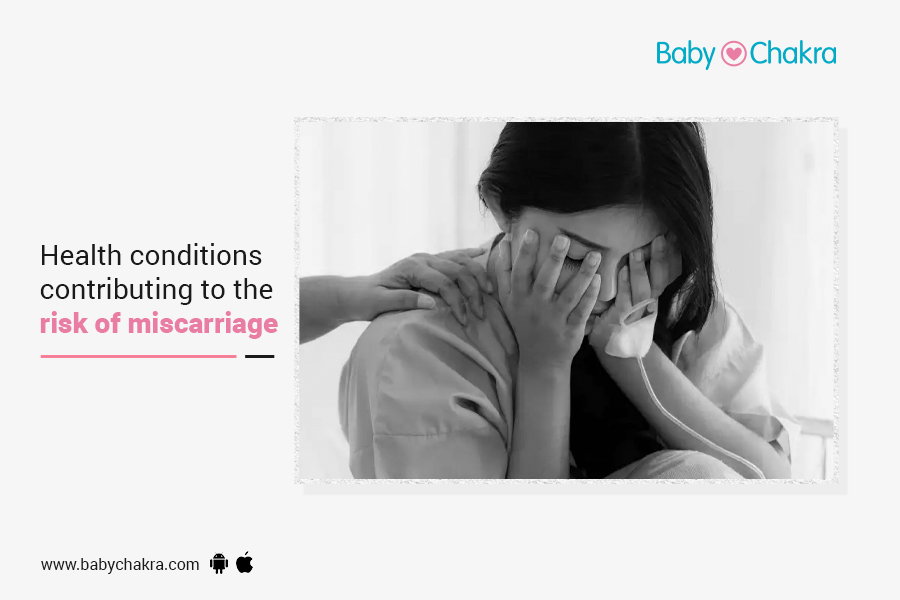 Health Conditions Contributing To The Risk Of Miscarriage
